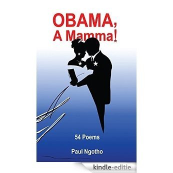 OBAMA, A Mamma!: 54 Poems (English Edition) [Kindle-editie]