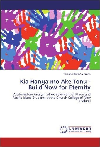 Kia Hanga Mo Ake Tonu - Build Now for Eternity