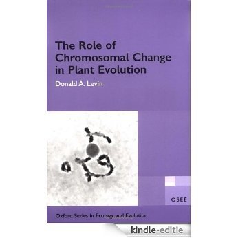 The Role of Chromosomal Change in Plant Evolution (Oxford Series in Ecology and Evolution) [Kindle-editie]