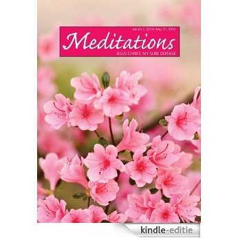 Meditations Daily Devotional: March 2, 2014 - May 31, 2014 (English Edition) [Kindle-editie]