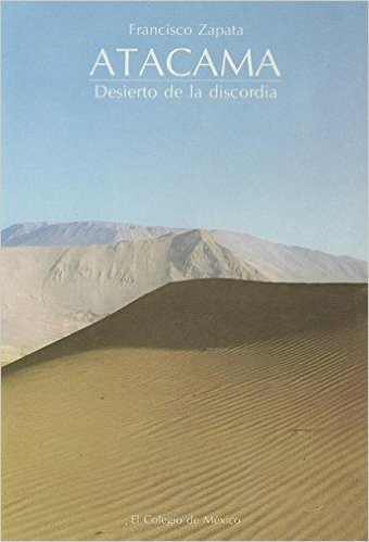 Atacama: Desierto de la Discordia: Mineria y Politica Internacional en Bolivia, Chile y Peru