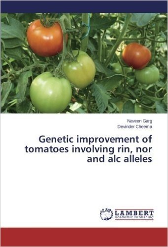 Genetic Improvement of Tomatoes Involving Rin, Nor and Alc Alleles