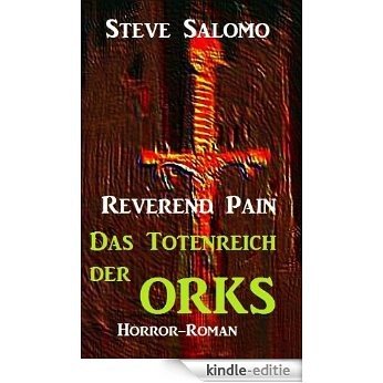Reverend Pain 3 - Das Totenreich der Orks (German Edition) [Kindle-editie]