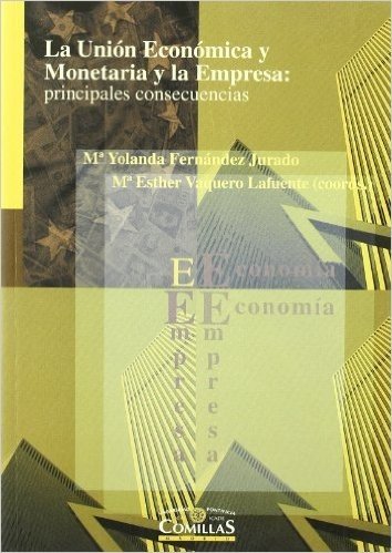 La Union Economica y Monetaria y La Empresa: Principales Consecuencias