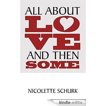 All About Love and Then Some (English Edition) [Kindle-editie]