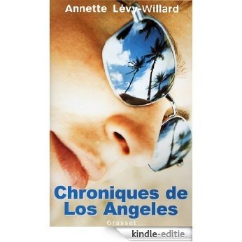 Chroniques de Los Angeles (Documents Français) (French Edition) [Kindle-editie]