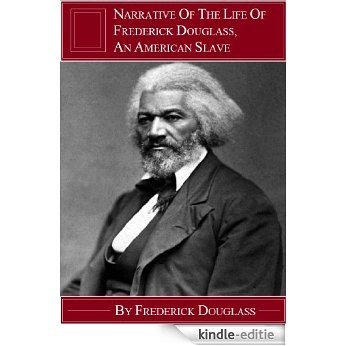Narrative of the Life of Frederick Douglass, an American Slave (Annotated) (Literary Classics Collection Book 62) (English Edition) [Kindle-editie]