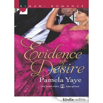 Evidence of Desire (Mills & Boon Kimani) (The Hamiltons: Laws of Love, Book 2) [Kindle-editie]