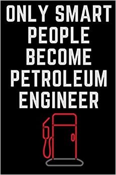 indir Only Smart People Become Petroleum Engineer: Petroleum Engineer Notebook, funny Lined Rulled Composition Notebook Gifts for Petroleum Engineers ... ... Graduation Diary Gift For Petroleum Engineers