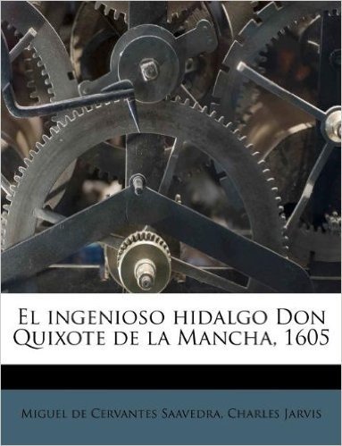 El Ingenioso Hidalgo Don Quixote de La Mancha, 1605 baixar