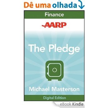 AARP The Pledge: Your Master Plan for an Abundant Life (Agora Series) [eBook Kindle]