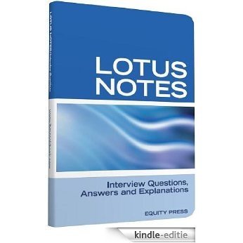 Lotus Notes Interview Questions, Answers, and Explanations (English Edition) [Kindle-editie]