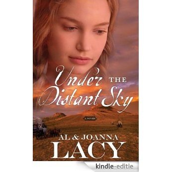 Under the Distant Sky (Hannah of Fort Bridger Series) [Kindle-editie]