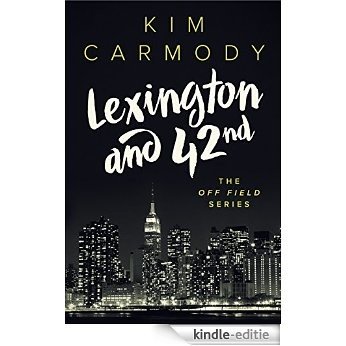 Lexington and 42nd (The Off Field Series Book 1) (English Edition) [Kindle-editie] beoordelingen