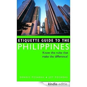Etiquette Guide to Philippines: Know the Rules that Make the Difference! [Kindle-editie]