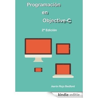 Programación en Objective-C: 2ª Edición (Spanish Edition) [Kindle-editie]