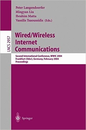 Wired/Wireless Internet Communications: Second International Conference, Wwic 2004, Frankfurt/Oder, Germany, February 4-6, 2004, Proceedings