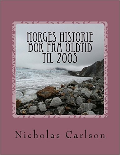 Norges Historie BOK Fra Oldtid Til 2005