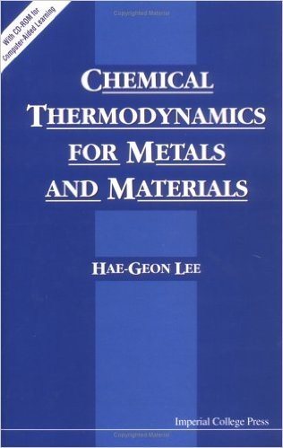 Chemical Thermodynamics for Metals and Materials (with CD-ROM for Computer-Aided Learning) [With CDROM]