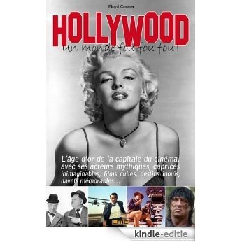 Hollywood - Un monde fou fou fou ! (French Edition) [Kindle-editie]