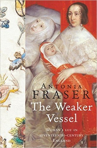 The Weaker Vessel: Woman's Lot in Seventeenth-Century England (WOMEN IN HISTORY) (English Edition)