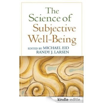 The Science of Subjective Well-Being [Kindle-editie]