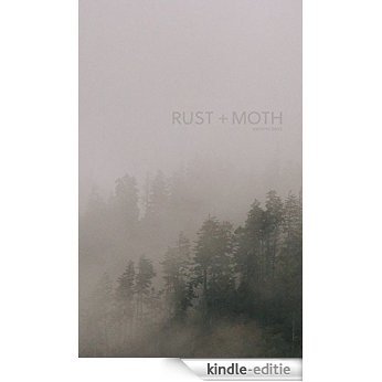 Rust + Moth: Autumn 2013: A Journal of Poetry and The Arts (English Edition) [Kindle-editie]