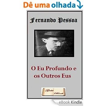 O Eu Profundo e os Outros Eus (Ilustrado) (Literatura Língua Portuguesa) [eBook Kindle]
