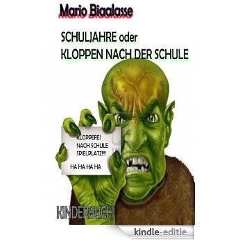 Schuljahre oder kloppen nach der Schule (German Edition) [Kindle-editie]