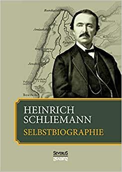 indir Heinrich Schliemann: Selbstbiographie