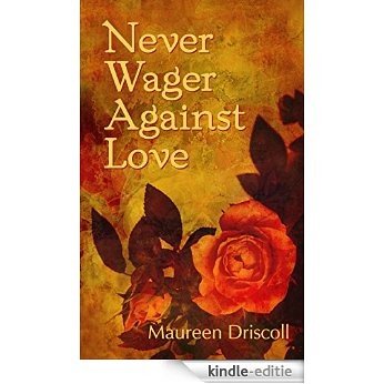 Never Wager Against Love (Kellington Book 3) (English Edition) [Kindle-editie]