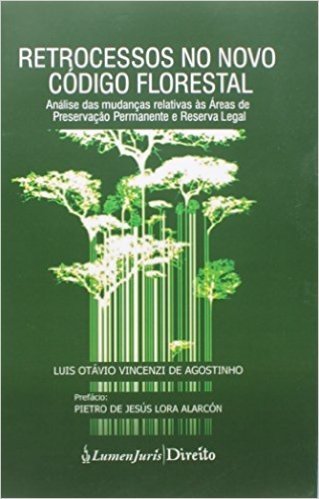 Retrocessos No Novo Codigo Florestal - 2013