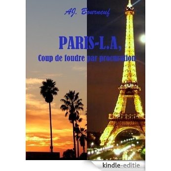 Paris-L.A, coup de foudre par procuration (French Edition) [Kindle-editie]