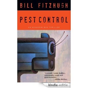 Pest Control: An Assassin Bug Thriller (Assassin Bug Thrillers Book 1) (English Edition) [Kindle-editie]