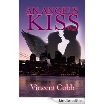 An Angel's Kiss (English Edition) [Kindle-editie]
