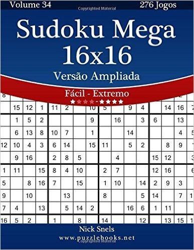 Sudoku Mega 16x16 Versao Ampliada - Facil Ao Extremo - Volume 34 - 276 Jogos