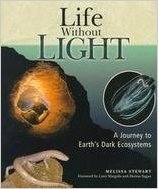 Life Without Light: A Journey to Earth's Dark Ecosystems
