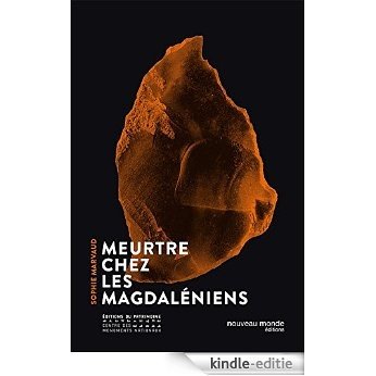 Meurtre chez les Magdaléniens (Crimes et monuments) [Kindle-editie]