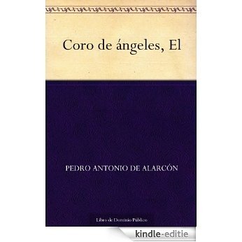 Coro de ángeles, El (Spanish Edition) [Kindle-editie]