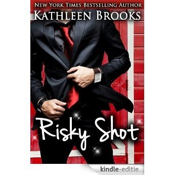 Risky Shot (Bluegrass Series Book 2) (English Edition) [Kindle-editie]