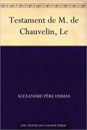 Testament de M. de Chauvelin, Le (French Edition)