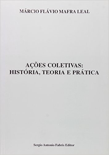 Ações Coletivas, Historia, Teoria e Pratica