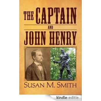 The Captain and John Henry (English Edition) [Kindle-editie]