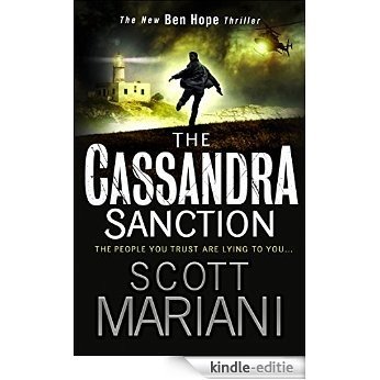 The Cassandra Sanction: The most controversial action adventure thriller you'll read this year! (Ben Hope, Book 12) [Kindle-editie]