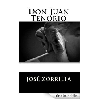 Don Juan Tenorio (Spanish Edition) [Kindle-editie]