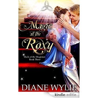 Magic at the Roxy (Mark of the Magician Book 3) (English Edition) [Kindle-editie]