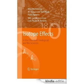 Isotope Effects: in the Chemical, Geological, and Bio Sciences [Kindle-editie]