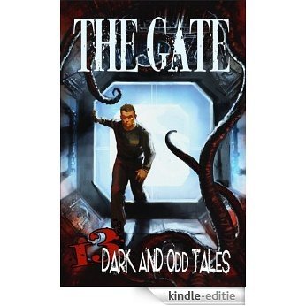 The Gate: 13 Dark & Odd Tales (English Edition) [Kindle-editie]