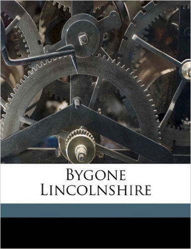 Bygone Lincolnshire Volume 2