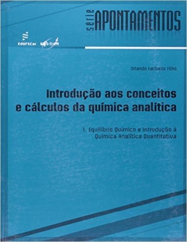 Introducao Aos Conceitos E Calculos Da Quimica Analitica - V. 1